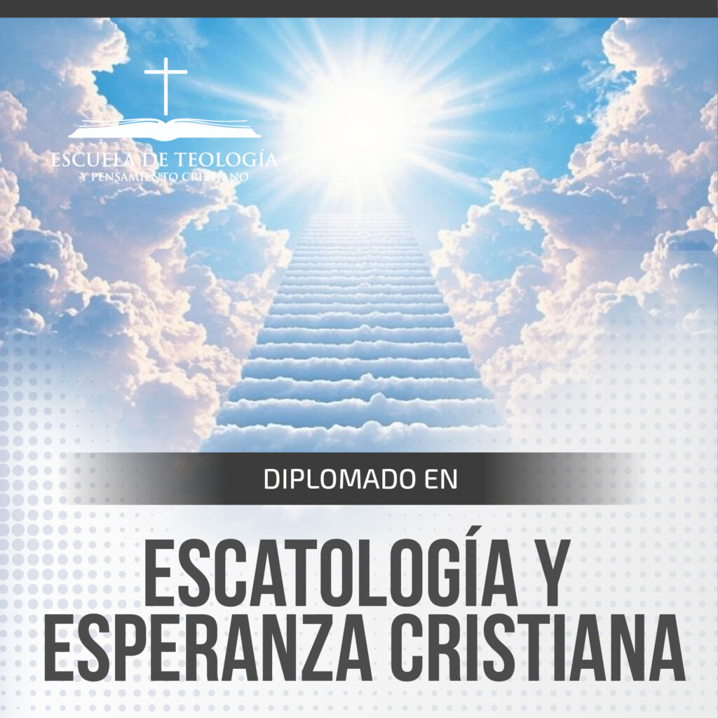 Diplomado en Escatología y Esperanza Cristiana